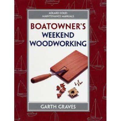 Book Boat - Adlard Coles - Boatowner's Weekend Woodworking - 9780713651782