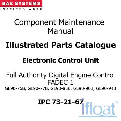 Component Maintenance Manual - BAE Systems - FADEC-1 GE90-Legacy - IPC-73-21-67