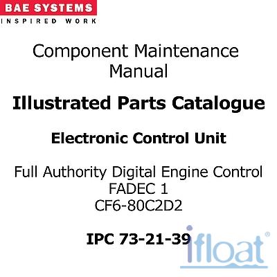 Component Maintenance Manual - BAE Systems - FADEC-1 CF6-80C2D - IPC-73-21-39