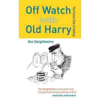 Book Sea - Adlard Coles - Off Watch With Old Harry - 9780713671230