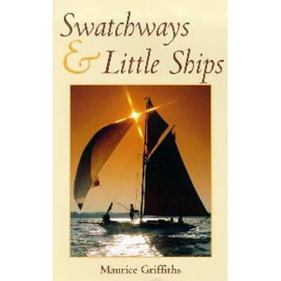 Book Sea - Adlard Coles - Swatchways And Little Ships - 9780713651560