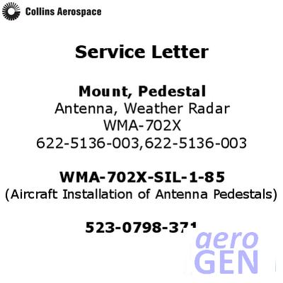 Service Letter - Pedestal Mount - Collins Aerospace - WMA-702X - 523-0798371