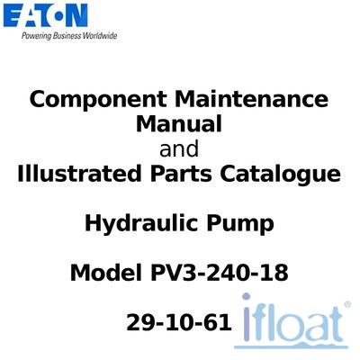 Component Maintenance Manual - Hydraulic Pump - Eaton Aerospace - PV3-240-18 - 29-10-61