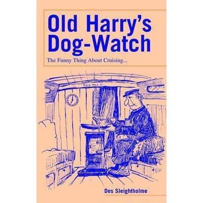 Book Sea - Adlard Coles - Old Harry's Dog-Watch The Funny Thing About Cruising - 9780713664171