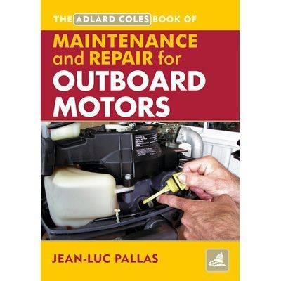 Book Boat - Adlard Coles - Maintenance And Repair Manual For Outboard Motors - 9780713676150